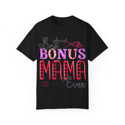 Garment-Dyed T-shirt - Best Bonus Mama Ever