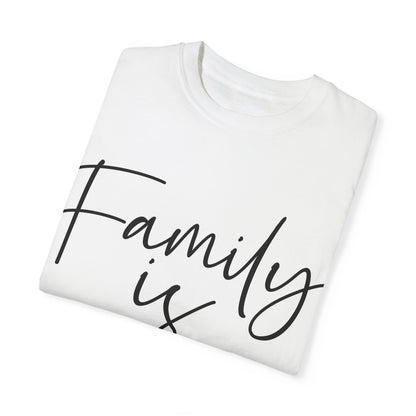 "Family is Everything" T-shirt