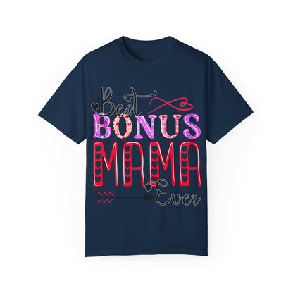 Garment-Dyed T-shirt - Best Bonus Mama Ever